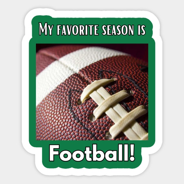 My favorite season is football! Sticker by HeroJack